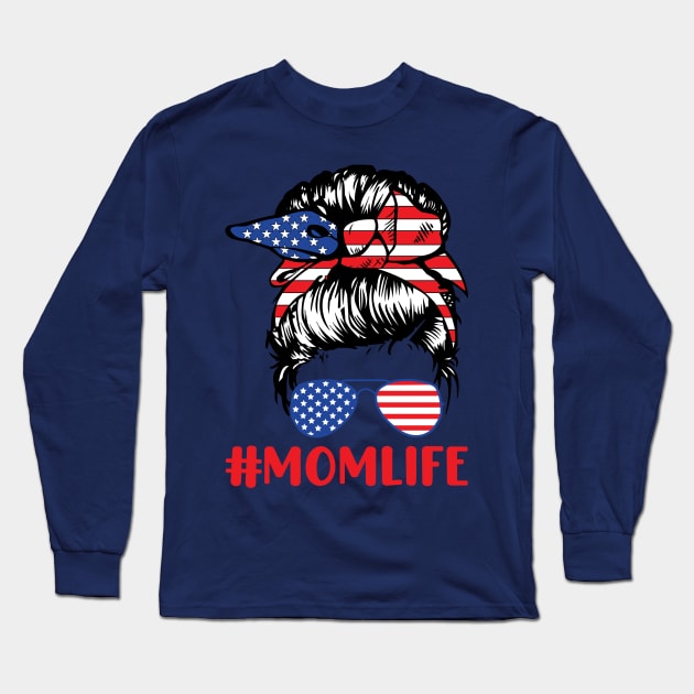 #Momlife; mom life; mom; mother; mommy; momma; mama; mother's day; mother's day gift; gift for mom; gift for mother; mom gift; USA; American; America;  red white blue; American flag; stars and stripes; 4th of July; fourth of July; patriotic; son; daughter Long Sleeve T-Shirt by Be my good time